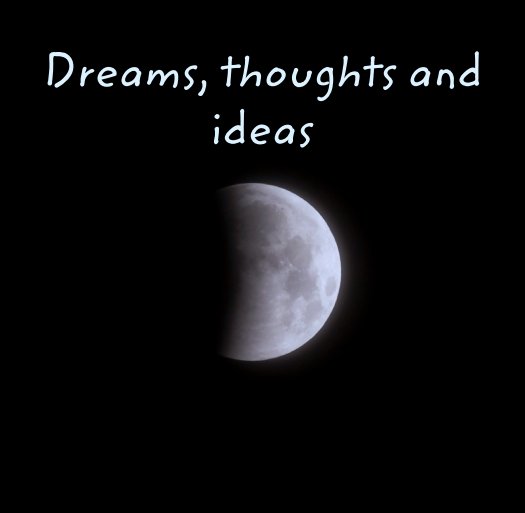 Bekijk Dreams, thoughts and ideas op ScottyFerg