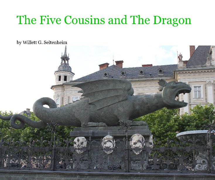 View The Five Cousins and The Dragon by Willett G. Seltenheim