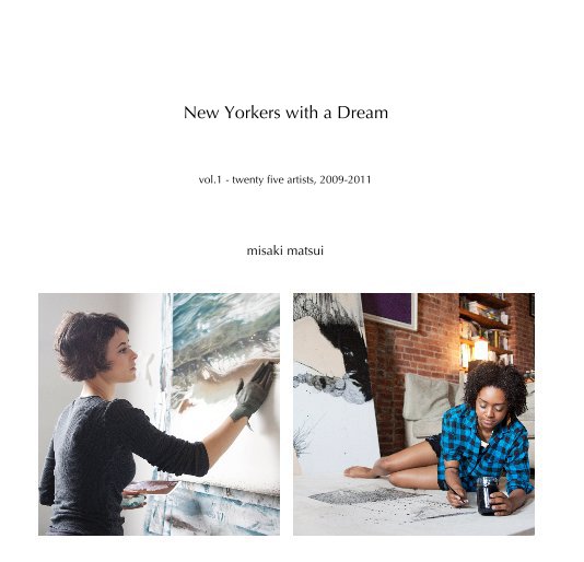 View New Yorkers with a Dream by misaki matsui