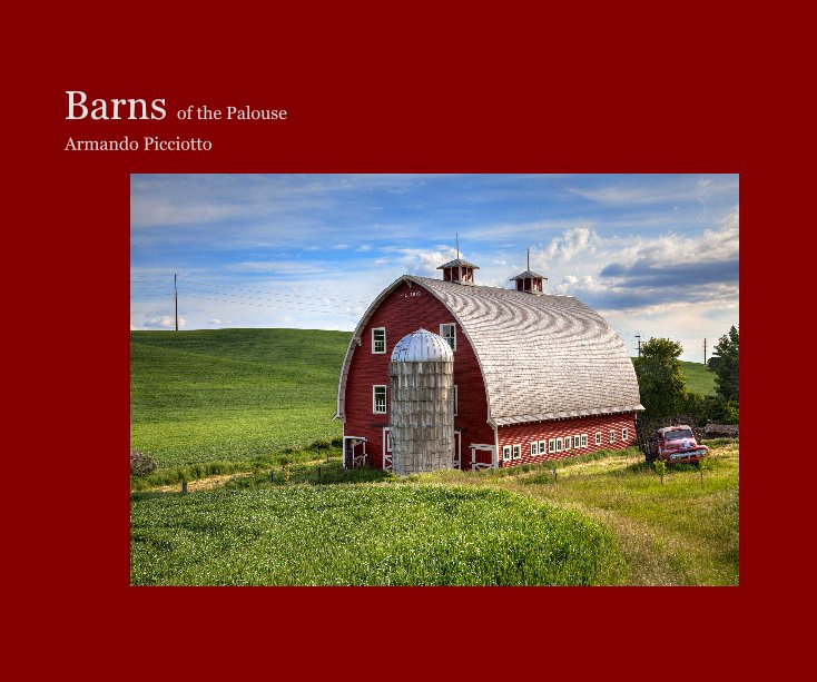 View Barns of the Palouse by Armando Picciotto