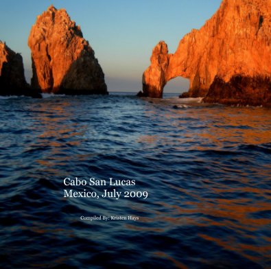 Cabo San Lucas Mexico, July 2009 book cover