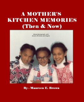 A MOTHER'S KITCHEN MEMORIES (Then & Now) book cover