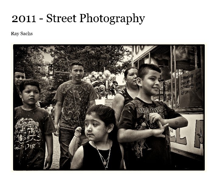 Ver 2011 - Street Photography por Ray Sachs