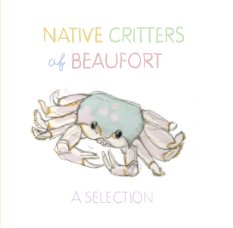 Native Critters of Beaufort book cover