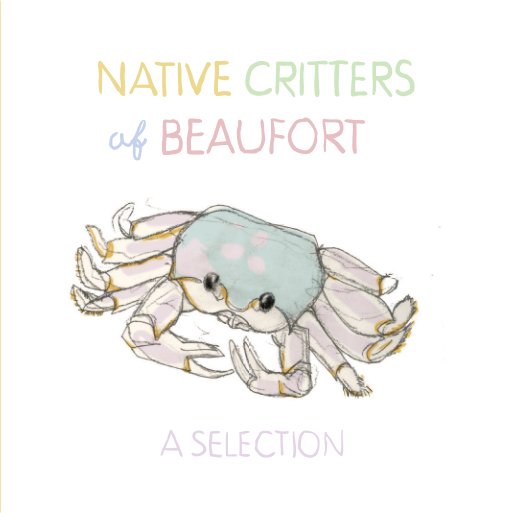 View Native Critters of Beaufort by Sheena Livingston