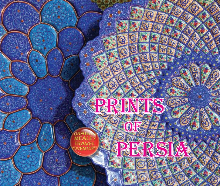 View Prints of Persia by Graham Meale