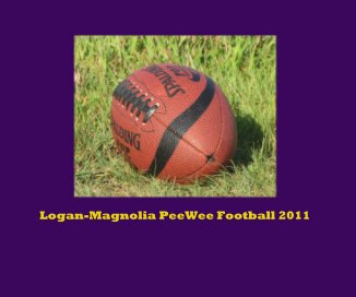 Logan-Magnolia PeeWee Football 2011 book cover