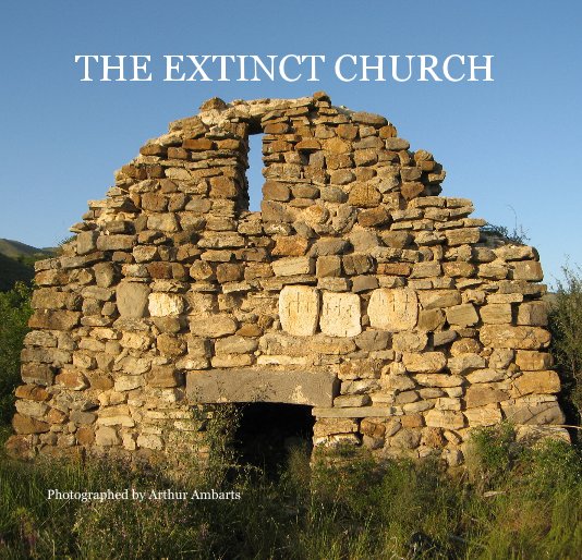 View THE EXTINCT CHURCH by Arthur Ambarts