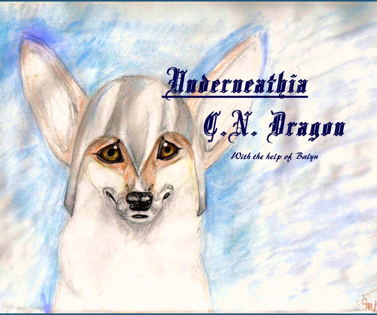 View Underneathia by C.N. Dragon with the help of Balyn