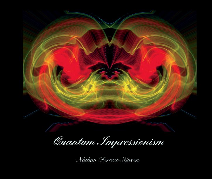 View Quantum Impressionism by Nathan Forrest Stinson