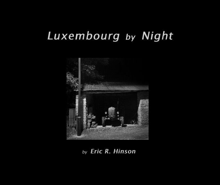 View Luxembourg  by  Night by Eric R. Hinson