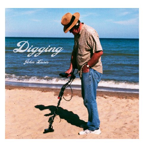 Ver Digging por John Lusis