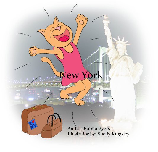 View new york by Author Emma Byers Illustrator by: Shelly Kingsley