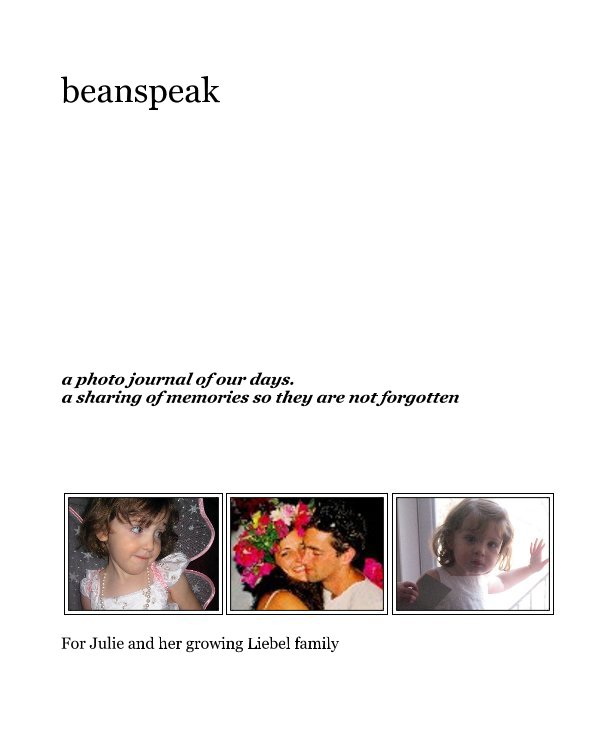 View beanspeak by For Julie and her growing Liebel family