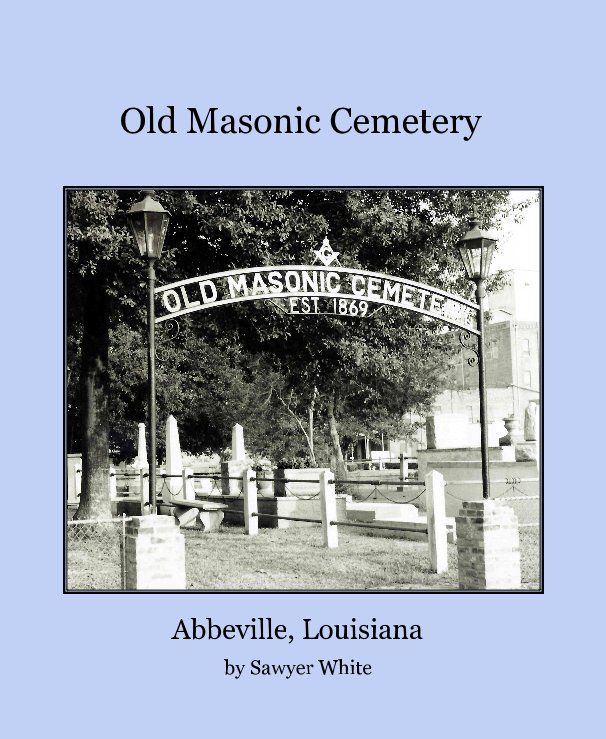 View Old Masonic Cemetery by Sawyer White