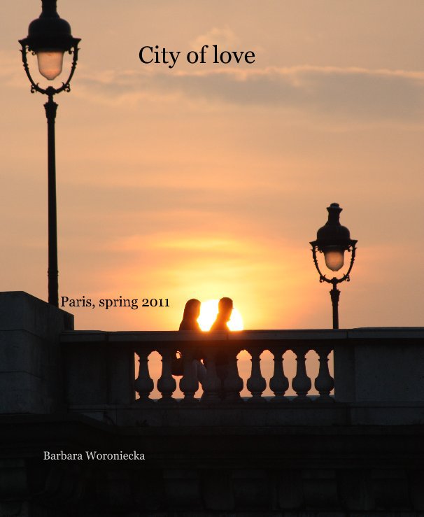 View City of love by Barbara Woroniecka