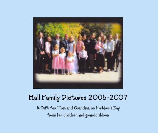 Hall Family Pictures 2006-2007 book cover