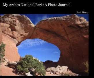 My Arches National Park: A Photo Journal book cover