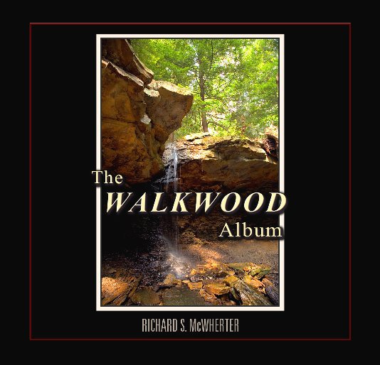 View The Walkwood Album by Richard S. McWherter