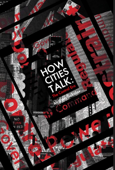 Ver How Cities Talk: The Control Era por Maksim Sokolov