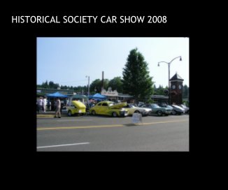 HISTORICAL SOCIETY CAR SHOW 2008 book cover