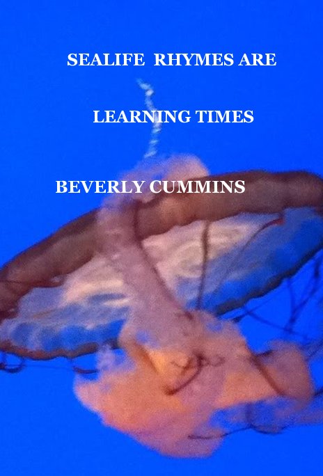View Sealife Rhymes Are Learning Times by BEVERLY CUMMINS