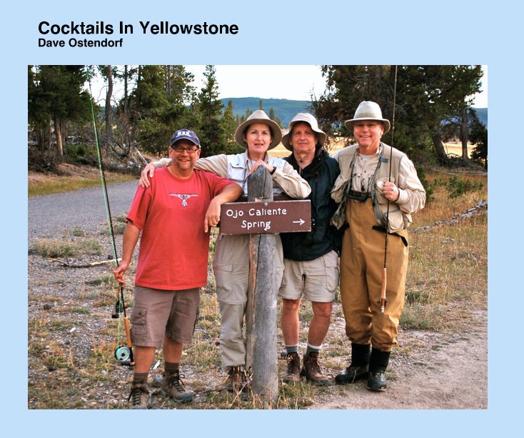Ver Cocktails In Yellowstone por Dave Ostendorf