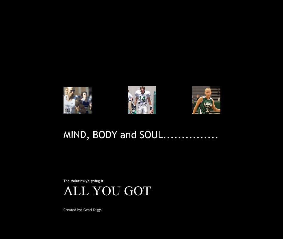 Ver MIND, BODY and SOUL............... por Created by: Gearl Diggs