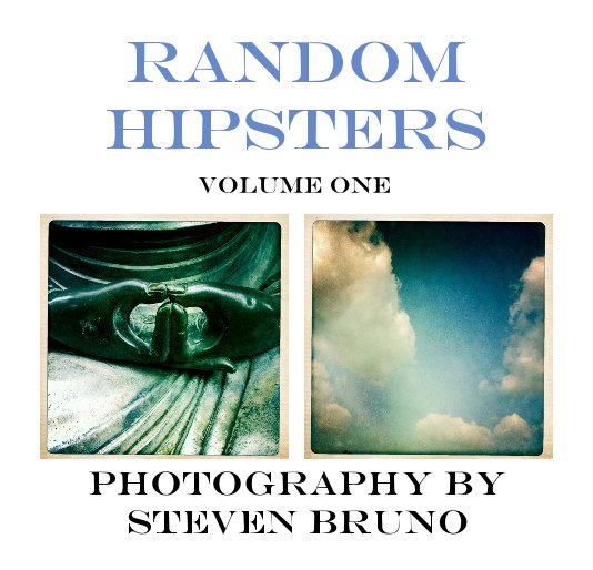 View random hipsters
volume one by photography by steven bruno