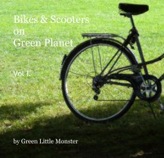 Bikes & Scooters on Green Planet Vol I. book cover