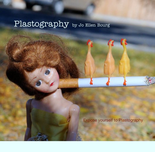 View Plastography by Jo Ellen Bourg by Expose yourself to Plastography