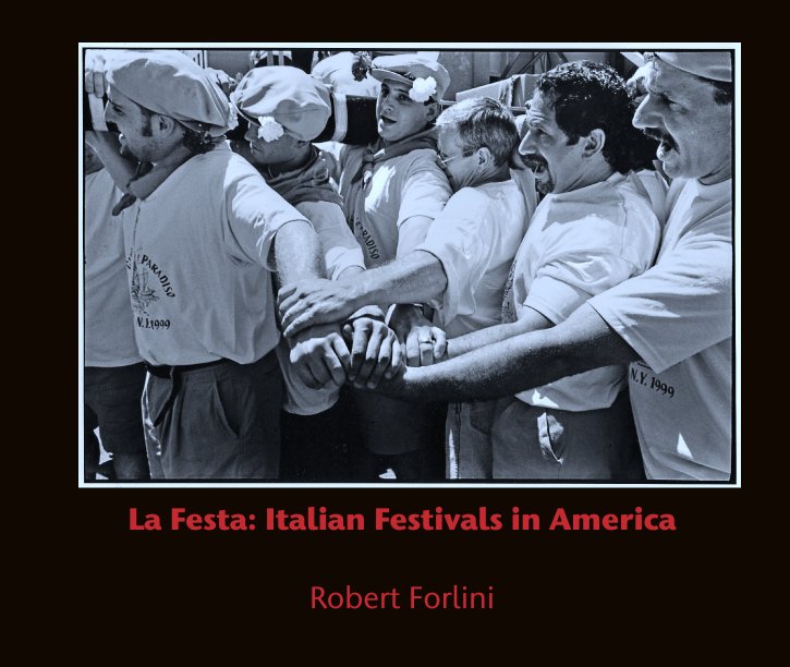 View La Festa: Italian Festivals in America by Robert Forlini