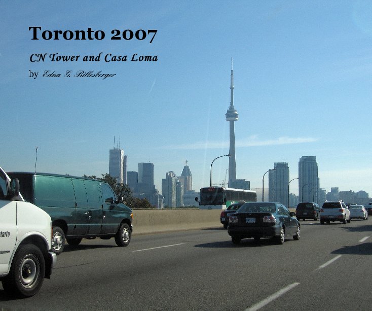 View Toronto 2007 by Edna G. Billesberger