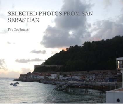 SELECTED PHOTOS FROM SAN SEBASTIAN book cover