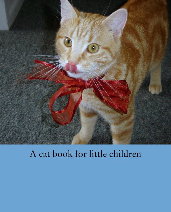 Ver A Cat Book For Little Children por CherrylG