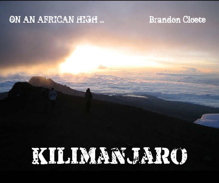 View Kilimanjaro by Brandon Cloete