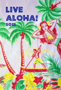 Live Aloha! 2012 book cover