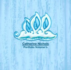 Catherine Nichols
Portfolio Volume I© book cover