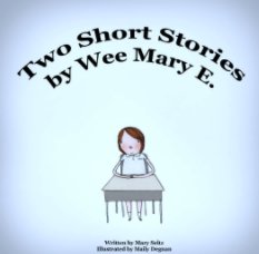 Two Short Stories by Wee Mary E. book cover