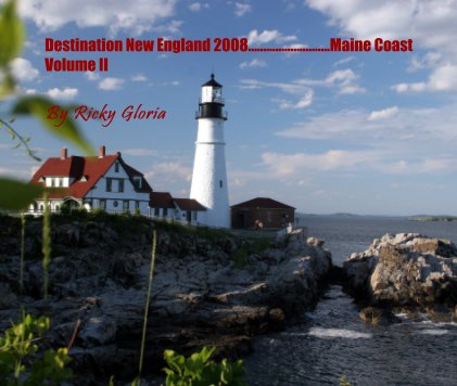 Destination New England 2008....Maine Coast Volume II book cover