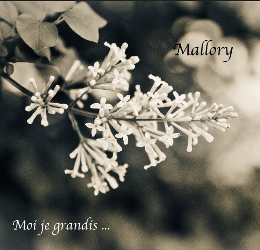 View Mallory Moi je grandis ... by par Stéhanie Bélanger