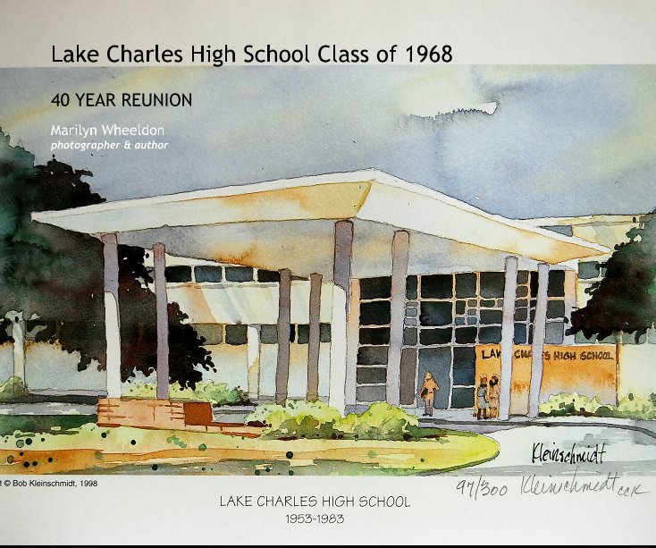 View Lake Charles High School Class of 1968 by Marilyn Wheeldon photographer & author