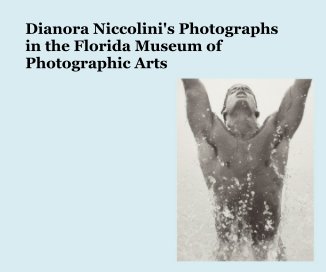 Dianora Niccolini's Photographs in the Florida Museum of Photographic Arts book cover