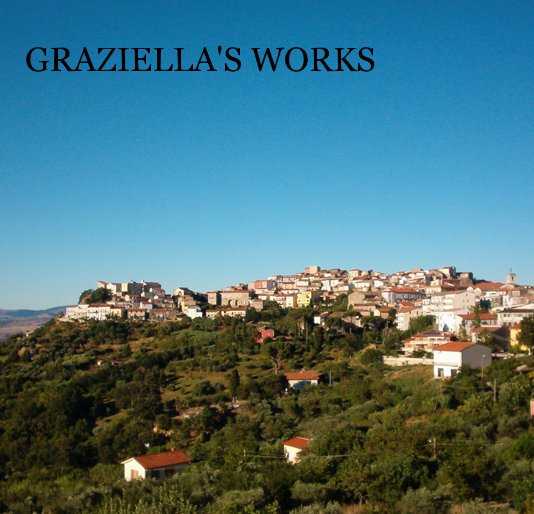 View GRAZIELLA'S WORKS by GRAZIELLA BRUNETTI