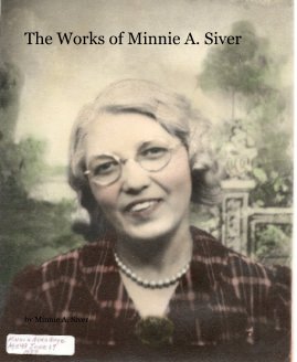 The Works of Minnie A. Siver book cover