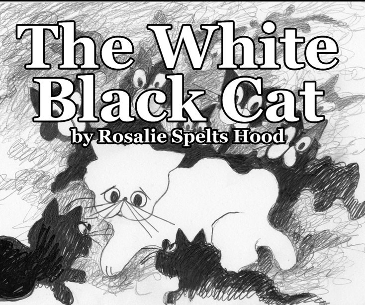 View The White Black Cat by Rosalie S. Hood