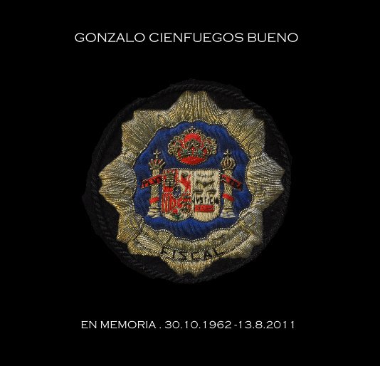View GONZALO CIENFUEGOS BUENO by EN MEMORIA . 30.10.1962 -13.8.2011
