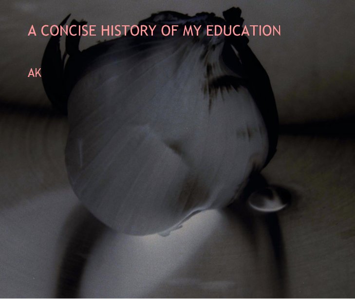 Bekijk A CONCISE HISTORY OF MY EDUCATION op Anastasiya Komarova