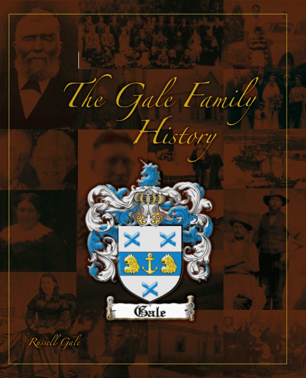 View The Gale Family History Dec 2011 by Mike Gale