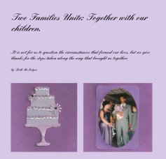 Two Families Unite: Together with our children. book cover